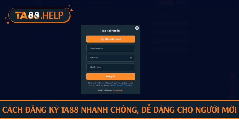 Cách đăng ký TA88 nhanh chóng, dễ dàng cho người mới