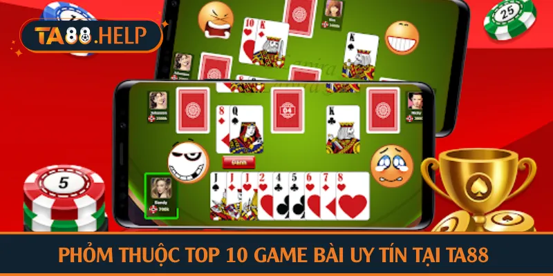 Phỏm thuộc top 10 game bài uy tín tại TA88 